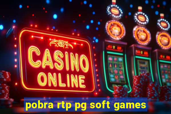pobra rtp pg soft games
